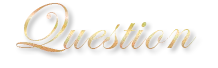 QUESTION